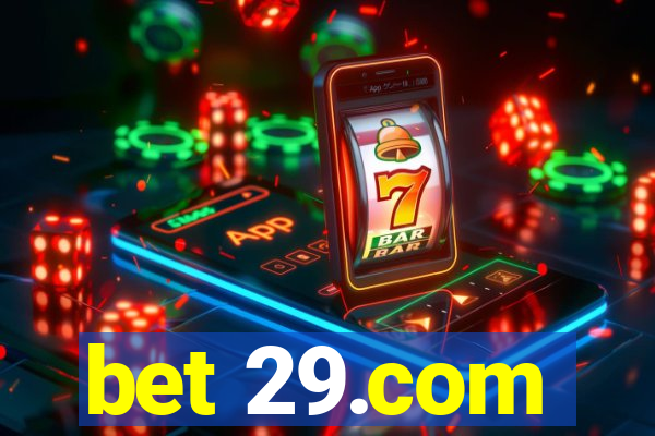 bet 29.com